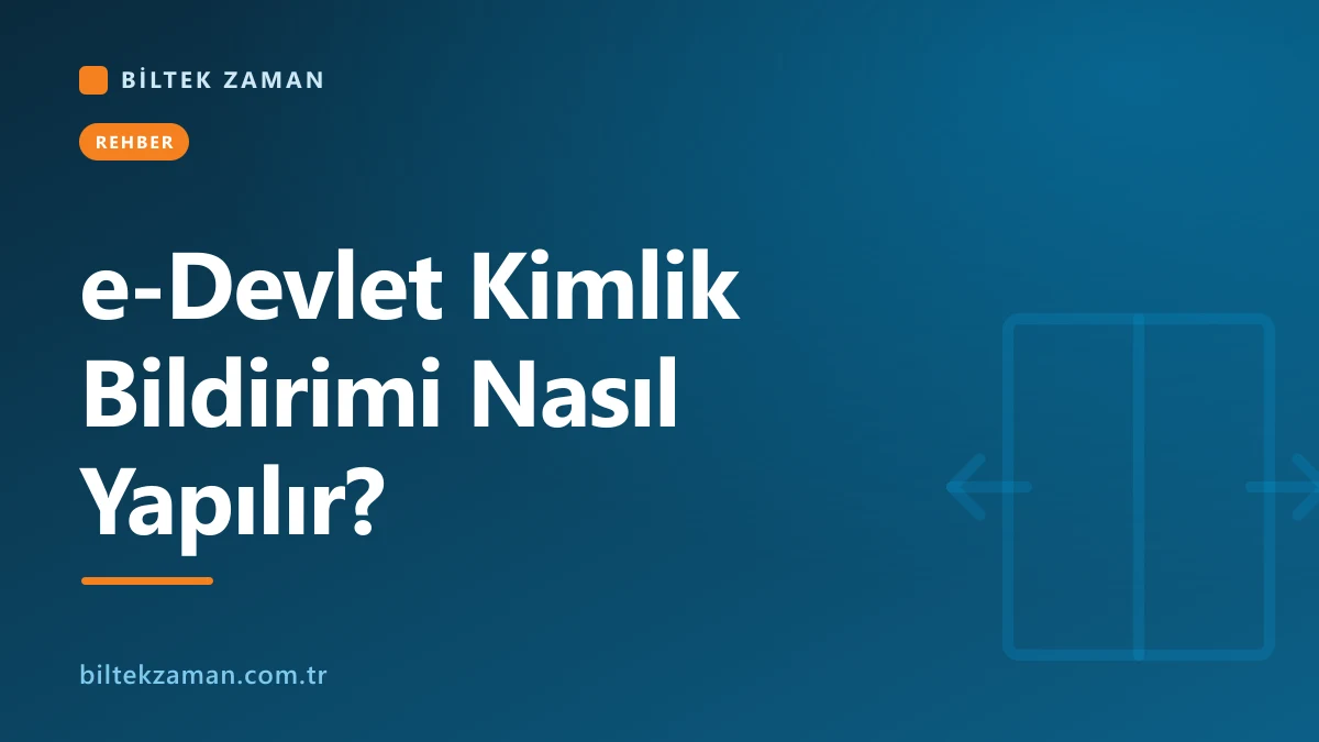 e-Devlet KBS kimlik bildirimi ekranı adımları