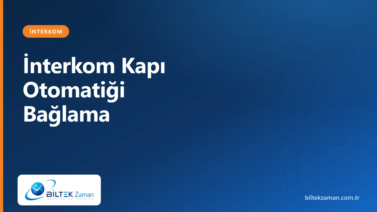 İnterkom kapı otomatiği bağlama şeması ve röle bağlantısı - Biltek Zaman