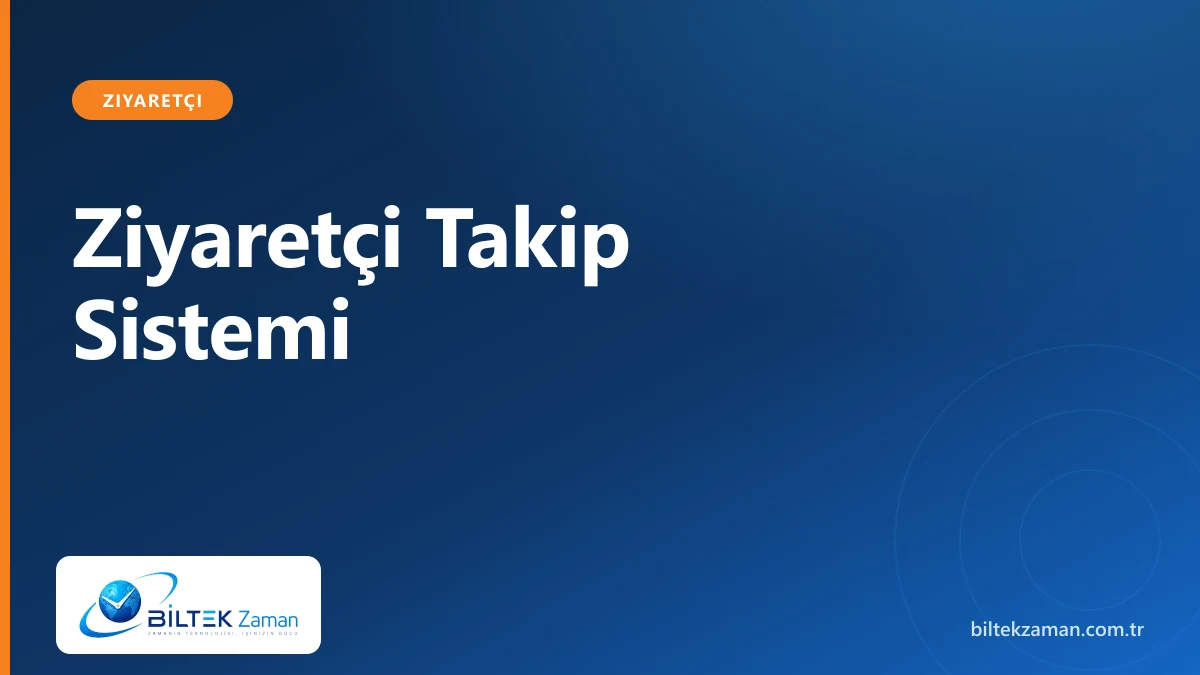 Kurumsal binada ziyaretçi takip sistemi ve karşılama bankosu — Biltek Zaman